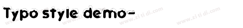 Typo style demo字体转换 Typo style demo字体转换
